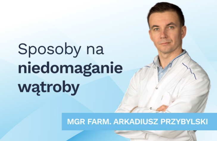 Sprawdzone sposoby na niedomaganie wątroby
