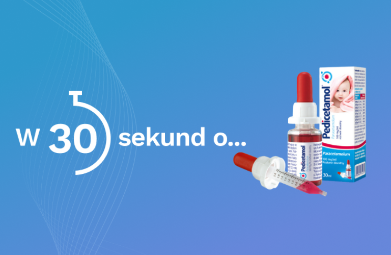 W 30 sekund o … Pedicetamol!