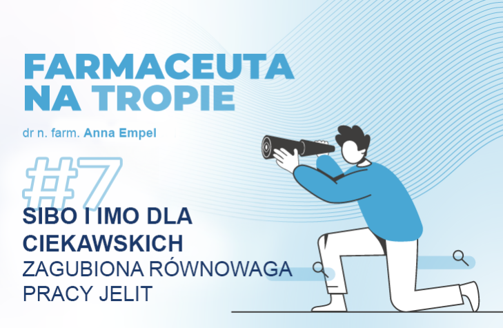 Farmaceuta na tropie – SIBO i IMO dla ciekawskich