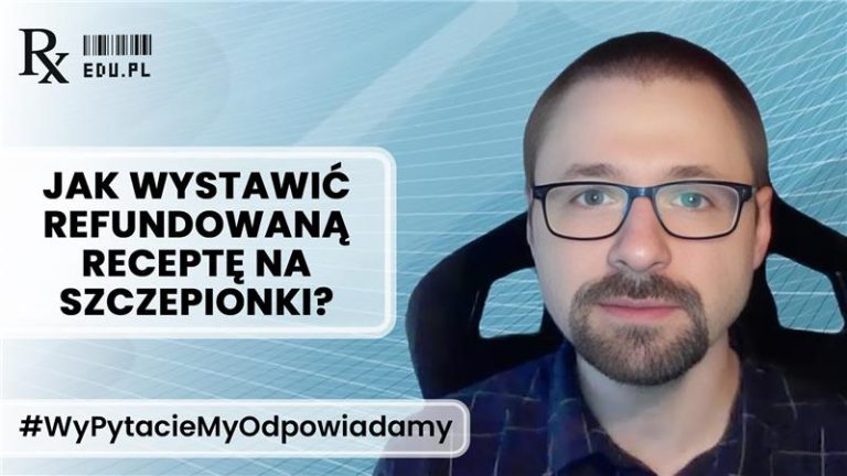 Jak wystawić refundowaną receptę na szczepionki?