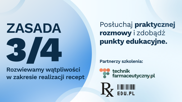 Zasada 3/4 – rozwiewamy wątpliwości w zakresie realizacji recept